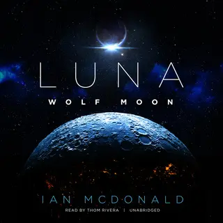 «Luna: Wolf Moon» by Ian McDonald
