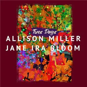 Allison Miller & Jane Ira Bloom - Tues Days (2021)