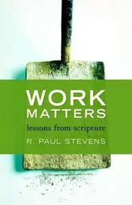 Work Matters: Lessons from Scripture