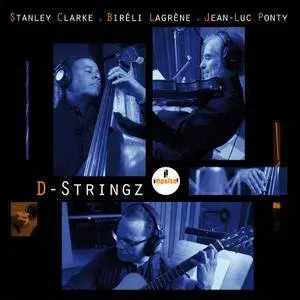 Stanley Clarke, Bireli Lagrene, Jean-Luc Ponty - D-Stringz (2015) [Official Digital Download]