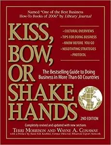 Kiss, Bow, Or Shake Hands Asia: How to Do Business in 13 Asian Countries