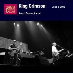 King Crimson - Arena, Poznan, Poland - June 09, 2000 (2005) {2CD DGM 16/44 Official Digital Download}