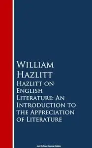 «Hazlitt on English Literature» by William Hazlitt