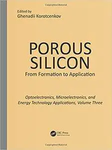 Porous Silicon: From Formation to Applications,  Volume Three