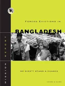 Forced Evictions in Bangladesh: We Didn't Stand a Chance