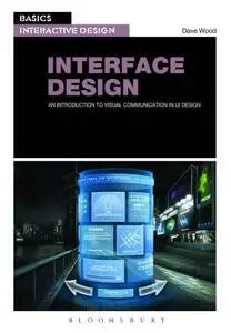 Interface Design. An introduction to visual communication in UI design