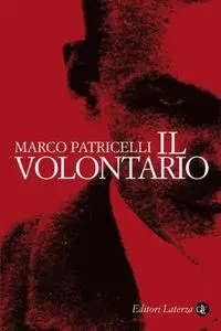 Marco Patricelli - Il volontario (2010)