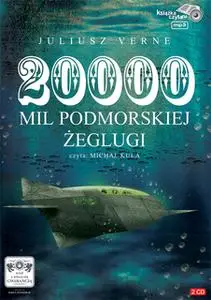 «Dwadzieścia tysięcy mil podmorskiej żeglugi» by Juliusz Verne