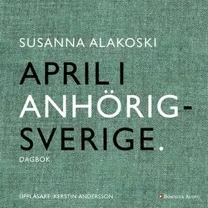 «April i anhörigsverige» by Susanna Alakoski
