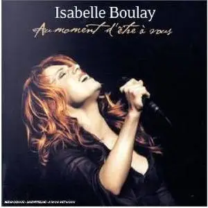 Isabelle Boulay - Au moment d'être à vous - 2002