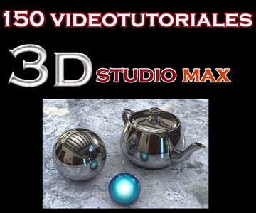 150 VideoTutoriales de 3D STUDIO MAX