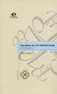 «Palabras de un prefantasma» by Óscar Hahn