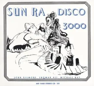 Sun Ra - Disco 3000 (1978) {Art Yard CD101 rel 2009}