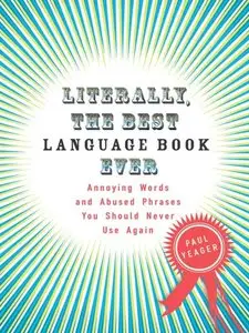 Literally, the Best Language Book Ever by Paul Yeager [Repost]