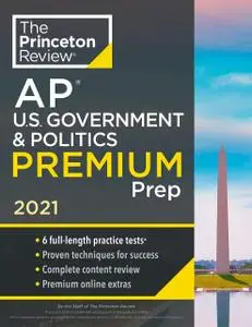 Princeton Review AP U.S. Government & Politics Premium Prep, 2021 (College Test Preparation)