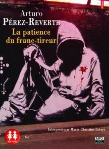 Arturo Pérez-Reverte, "La patience du franc-tireur"