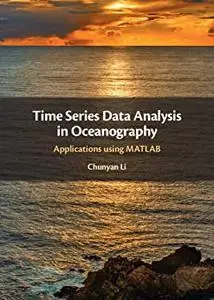 Time Series Data Analysis in Oceanography: Applications using MATLAB