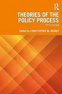 Theories Of The Policy Process Ed 5