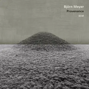Björn Meyer - Provenance (2017) [Official Digital Download 24/96]