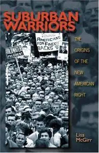 Suburban Warriors: The Origins of the New American Right