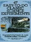 47 Easy-to-Do Classic Science Experiments