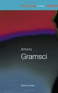 Antonio Gramsci (Critical Thinkers) (repost)