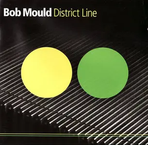 Bob Mould - District Line (2008)