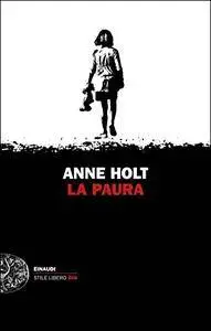 Anne Holt - La paura