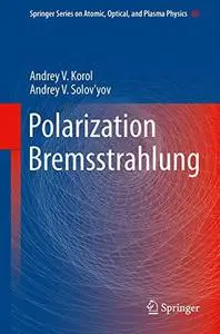 Polarization Bremsstrahlung