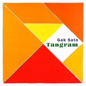 Gak Sato - Tangram (2023 Remastered) (2023) [Official Digital Download]