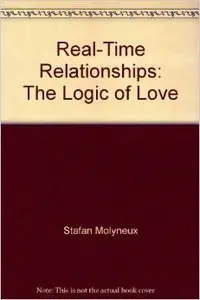Real-Time Relationships: The Logic of Love