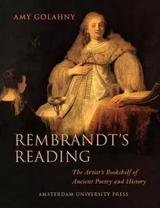 Rembrandt's Reading: The Artist's Bookshelf of Ancient Poetry and History (Repost)