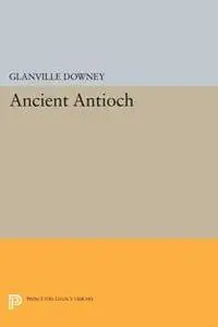 Ancient Antioch, Reprint Edition