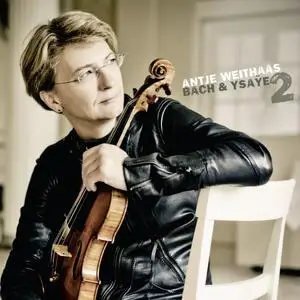 Antje Weithaas - Antje Weithaas- Bach & Ysaÿe 2 (2016/2023) [Official Digital Download]