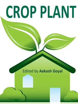 "Crop Plant" ed. by Aakash Goyal