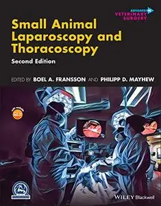 Small Animal Laparoscopy and Thoracoscopy (AVS Advances in Veterinary Surgery), 2nd Edition