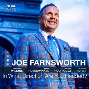 Joe Farnsworth - In What Direction Are You Headed? (2023) [Official Digital Download 24/96]