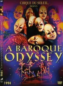 Cirque Du Soleil: Baroque Odyssey (1994) [ReUp]