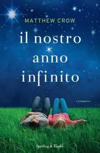 Matthew Crow - Il nostro anno infinito