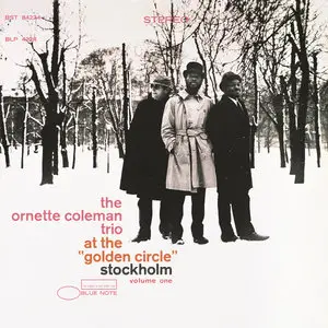 The Ornette Coleman Trio - At the Golden Circle in Stockholm, Vol. 1 (1965/2013) [Official Digital Download 24bit/192kHz]