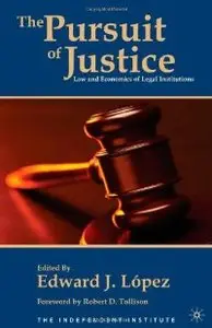 The Pursuit of Justice: Law and Economics of Legal Institutions (repost)
