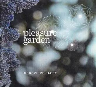 Genevieve Lacey - Pleasure Garden (2016) {ABC Classics 481 2370}