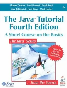 The Java Tutorial: A Short Course on the Basics (4th Edition) [Repost]