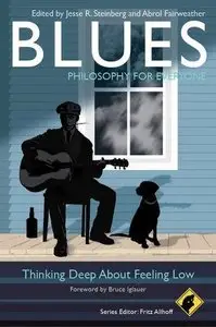 Blues - Philosophy for Everyone: Thinking Deep About Feeling Low (Repost)