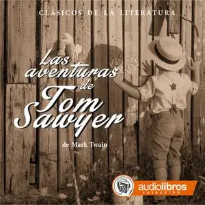 «Las aventuras de Tom Sawyer» by Mark Twain