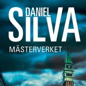 «Mästerverket» by Daniel Silva