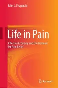 Life in Pain: Affective Economy and the Demand for Pain Relief
