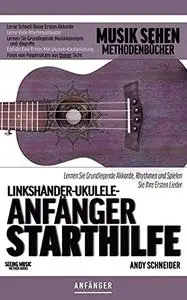 Linkshänder-Ukulele-Anfänger Starthilfe