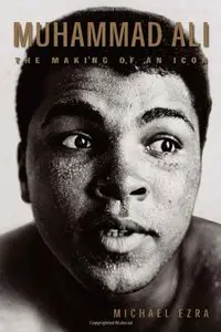 Muhammad Ali: The Making of an Icon (repost)