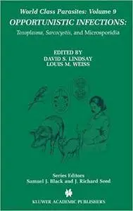 Opportunistic Infections: Toxoplasma, Sarcocystis, and Microsporidia